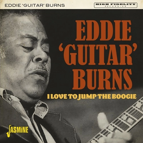 EDDIE GUITAR BURNS / I LOVE TO JUMP THE BOOGIE