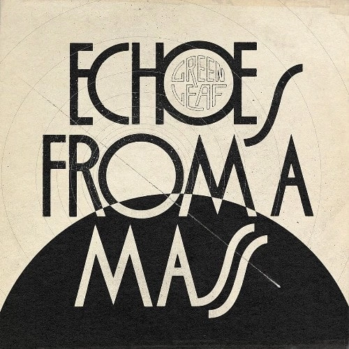 GREENLEAF / ECHOES FROM A MASS
