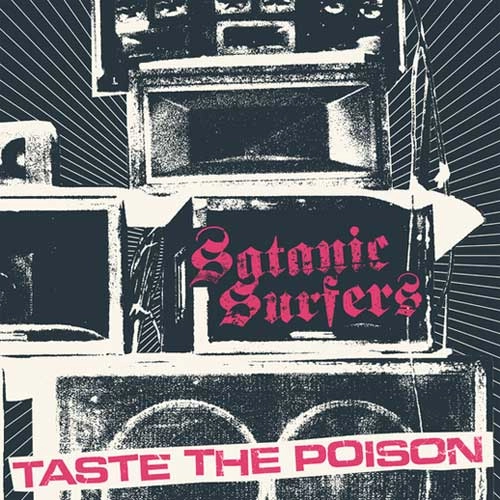 SATANIC SURFERS / サタニック・サーファーズ / TASTE THE POISON (LP)