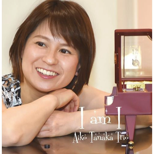 AIKO TANAKA / 田中愛子 / I am I