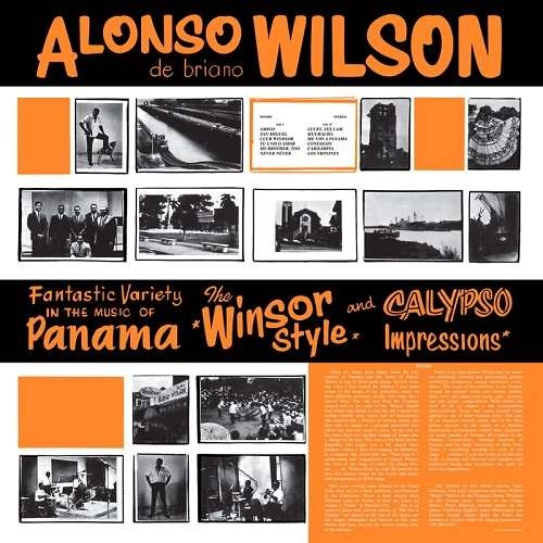 ALONSO WILSON DE BRIANO / アロンソ・ウィルソン・デ・ブリアノ / FANTASTIC VARIETY IN THE MUSIC OF PANAMA - THE WINSOR STYLE AND CALYPSO IMPRESSIONS