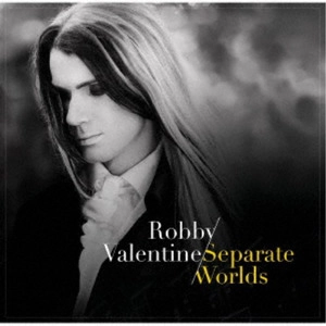 VALENTINE (ROBBY VALENTINE) / ヴァレンタイン (ロビー・ヴァレンタイン) / セパレイト・ワールズ / SEPARATE WORLDS