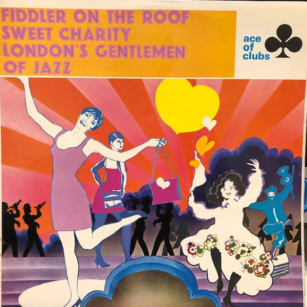 LONDON'S GENTLEMEN OF JAZZ / FIDDLER ON THE ROOF / SWEET CHARITY