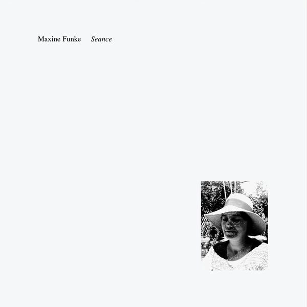 MAXINE FUNKE / マキシン・フンケ / SEANCE