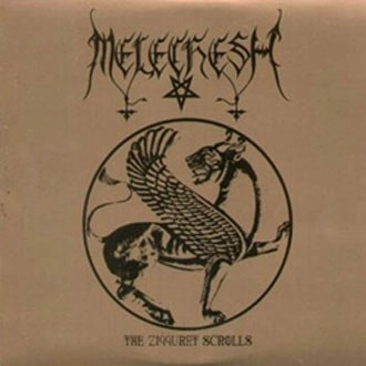 MELECHESH / THE ZIGGURAT SCROLLS