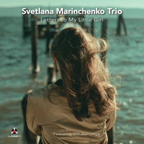 SVETLANA MARINCHENKO / LETTER TO MY LITTLE GIRL