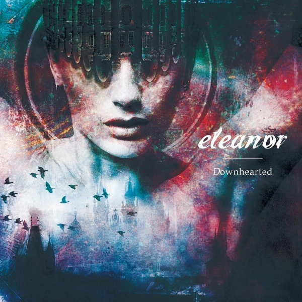 ELEANOR (from Japan) / エレノア / ダウンハーテッド / DOWNHEARTED