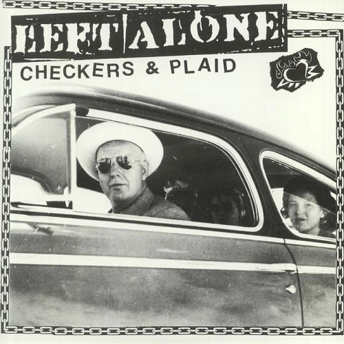 LEFT ALONE / CHECKERS & PLAID