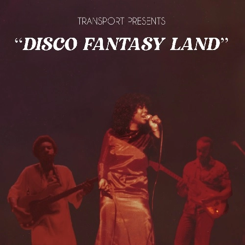 TRANSPORT / DISCO FANTASY LAND