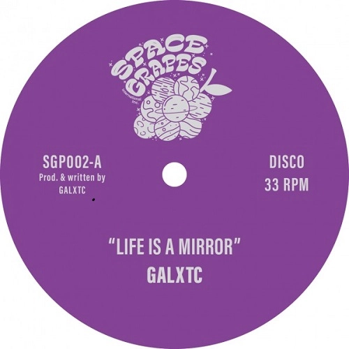 GALXTC / LIFE IS A MIRROR
