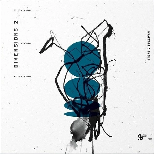 STEVE O'SULLIVAN / スティーブ・オサリバン / DIMENSIONS II (VINCE WATSON/MARK BROOM/CONFORCE) 2LP