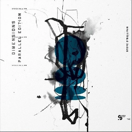 STEVE O'SULLIVAN / スティーブ・オサリバン / DIMENSIONS PARALLEL EDITION (VILLALOBOS/MELCHIOR/DANA RUH)