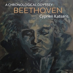 CYPRIEN KATSARIS / シプリアン・カツァリス / BEETHOVEN: A CHRONOLOGICAL ODYSSEY