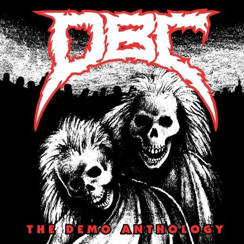 DBC (DEAD BRAIN CELLS) / DBC(DEAD BRAIN CELLS) / THE DEMO ANTHOLOGY / DEMO ANTHOLOGY