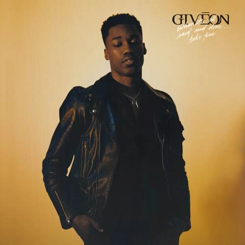 GIVEON / WHEN IT'S ALL SAID AND DONE... TAKE TIME