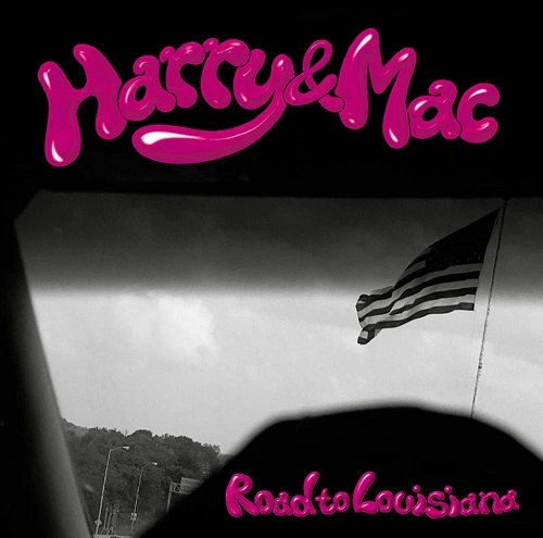 HARRY & MAC / ハリー･アンド･マック / Road to Louisiana