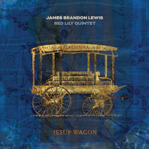 JAMES BRANDON LEWIS / ジェームス・ブランドン・ルイス / Jesup Wagon(LP)