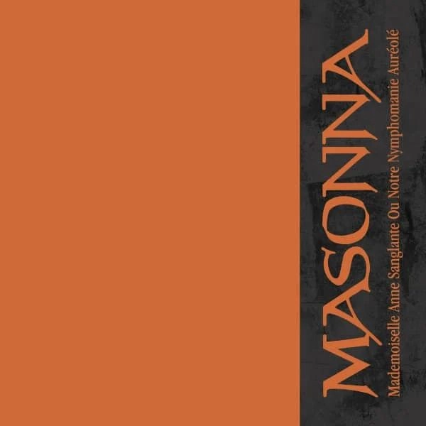 MASONNA / マゾンナ / FILLED WITH UNQUESTIONABLE FEELINGS