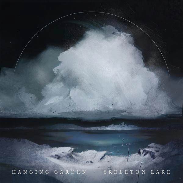 HANGING GARDEN (from Finland) / SKELETON LAKE