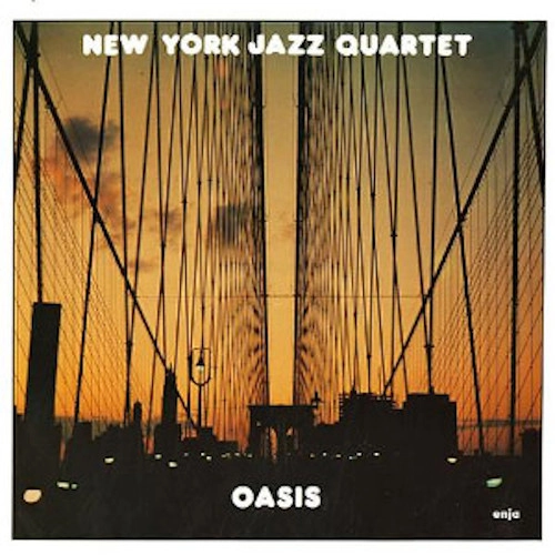 NEW YORK JAZZ QUARTET / ニューヨーク・ジャズ・カルテット / オアシス