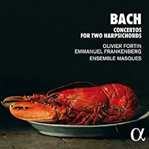 OLIVIER FORTIN / EMMANUEL FRANKENBERG / オリヴィエ・フォルタン / エマニュエル・フランケンベルフ / J.S.バッハ:2台のチェンバロのための協奏曲