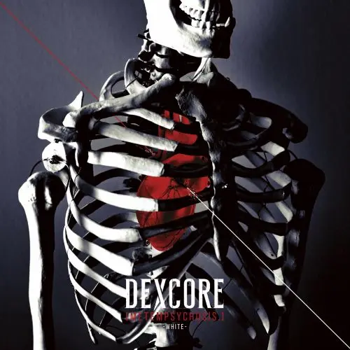 DEXCORE / [METEMPSYCHOSIS.] -WHITE-