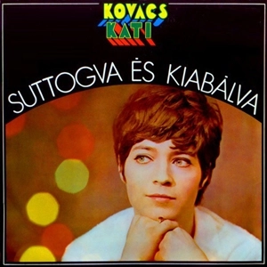 KOVACS KATI / SUTTOGVA ES KIABALVA