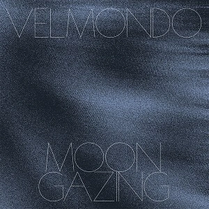 VELMONDO / MOON GAZING