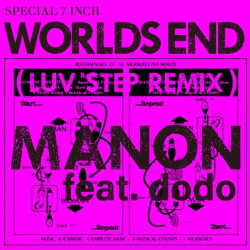 MANON(JPN) / WORLD'S END feat. dodo（LUV STEP REMIX） - Remix by HIROSHI FUJIWARA