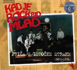 V.A. / オムニバス / KAD JE ROCK BIO MLAD-PRICA S ISTOCNE STRANE (1956-1970)