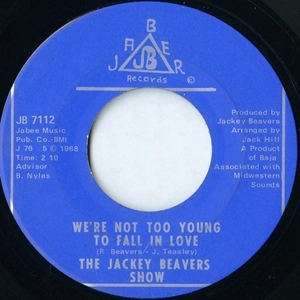 JACKEY BEAVERS / ジャッキー・ビーヴァーズ / WE'RE NOT TOO YOUNG TO FALL IN LOVE / WHEN SOMETHING IS WRONG WITH MY BABY