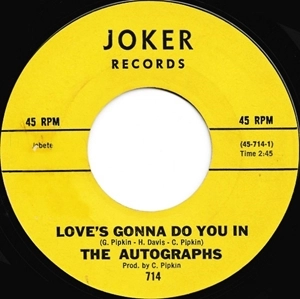 AUTOGRAPHS (SOUL) / LOVES GONNA DO YOU IN