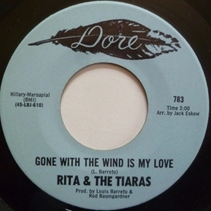 RITA & THE TIARAS + THE DORE STRINGS / GONE WITH THE WIND IS MY LOVE