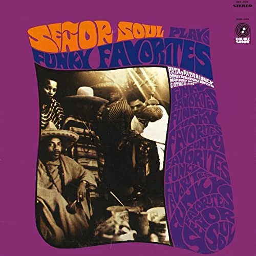 SENOR SOUL / セニョール・ソウル / PLAYS FUNKY FAVOURITES