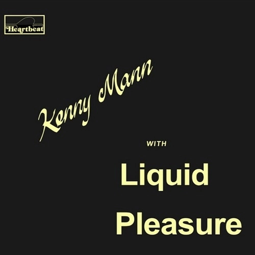 KENNY MANN WITH LIQUID PLEASURE / KENNY MANN WITH LIQUID PLEASURE (LP)