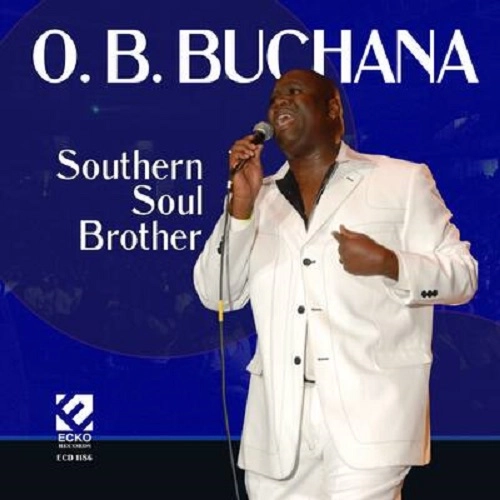 O.B.BUCHANA / オー・ビー・ブキャナ / SOUTHERN SOUL BROTHER