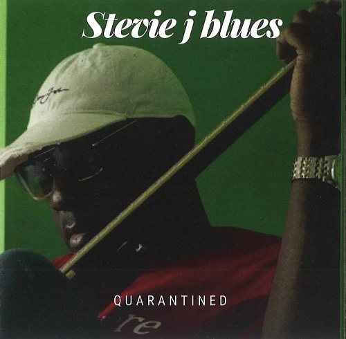 STEVIE J. BLUES / QUARANTINED