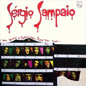 SERGIO SAMPAIO / セルジオ・サンパイオ / EU QUERO E BOTAR MEU BLOCO NA RUA