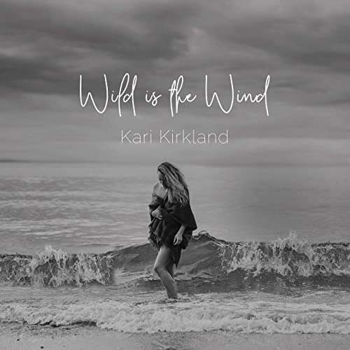KARI KIRKLAND / WILD IS THE WIND (LP) / WILD IS THE WIND(LP)