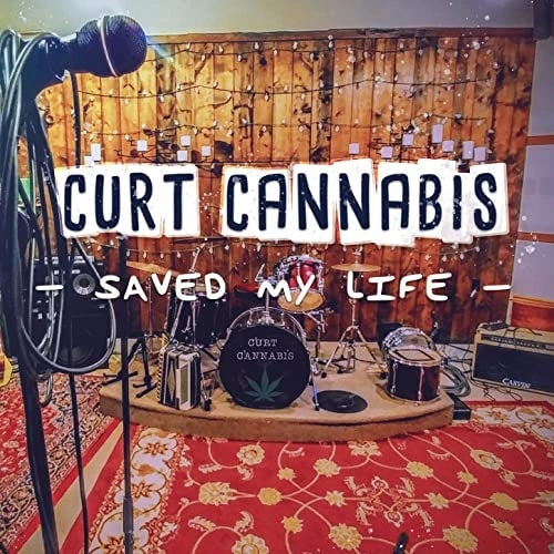 CURT CANNABIS / カート・カナビス / セーヴド･マイ･ライフ＜直輸入盤国内仕様＞ / SAVED MY LIFE 