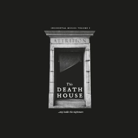 ATTRITION / THIS DEATH HOUSE