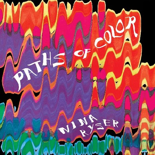 NINA RYSER / ニーナ・ライザー / PATHS OF COLOR (LP)