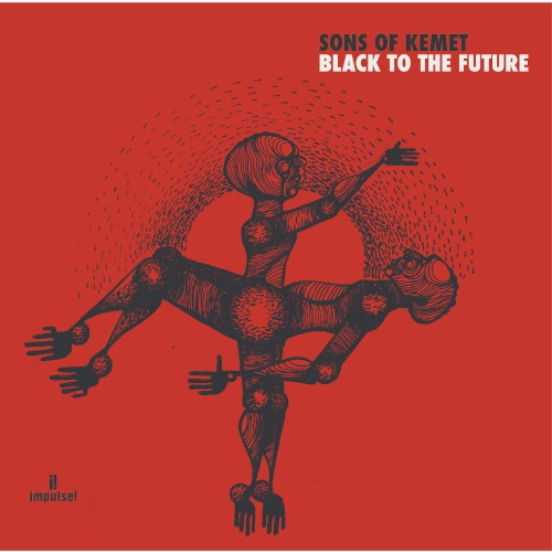 SONS OF KEMET / サンズ・オブ・ケメット / BLACK TO THE FUTURE