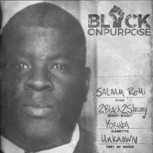 SALAAM REMI / サラーム・レミ / BLACK ON PURPOSE