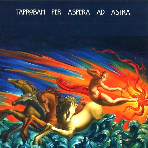 TAPROBAN / PER ASPERA AD ASTRA