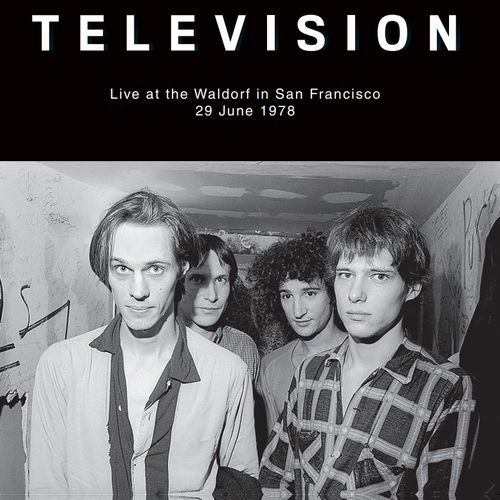 TELEVISION / テレヴィジョン / LIVE AT THE WALDORF IN SAN FRANCISCO, 29TH JUNE, 1978 (LP) / LIVE AT THE WALDORF IN SAN FRANCISCO, 29TH JUNE, 1978