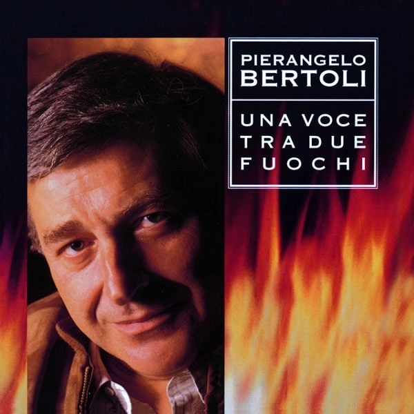 PIERANGELO BERTOLI / ピエランジェロ・ベルトリ / UNA VOCE TRA DUE FUOCHI (BEST / COLORATO ROSSO)