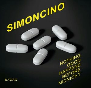 SIMONCINO   / NOTHING GOOD HAPPENS BEFORE MIDNIGHT