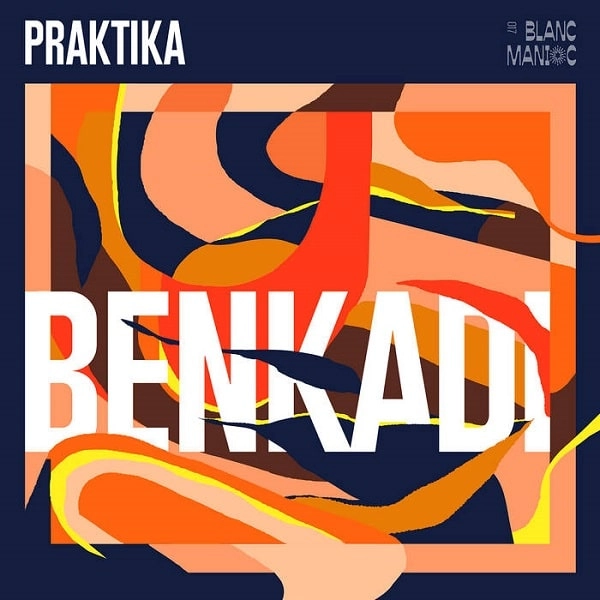 PRAKTIKA / プラクティカ / BENKADI