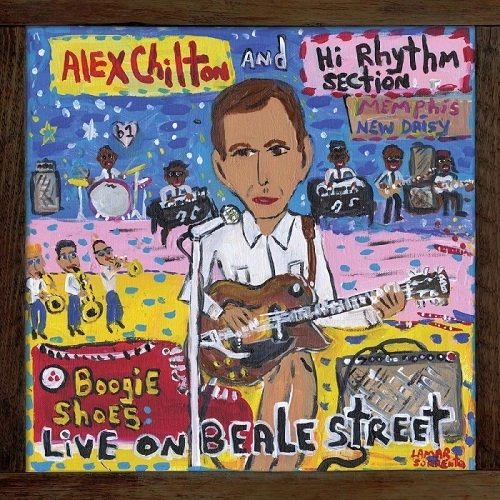 ALEX CHILTON / アレックス・チルトン / ブギー･シューズ：ライブ･オン･ビール･ストリート